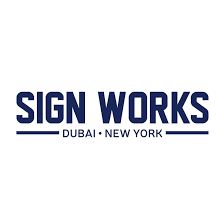 SIGN WORKS​ Dubai